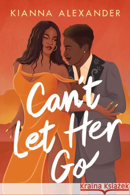 Can't Let Her Go Kianna Alexander 9781542038454 Amazon Publishing - książka