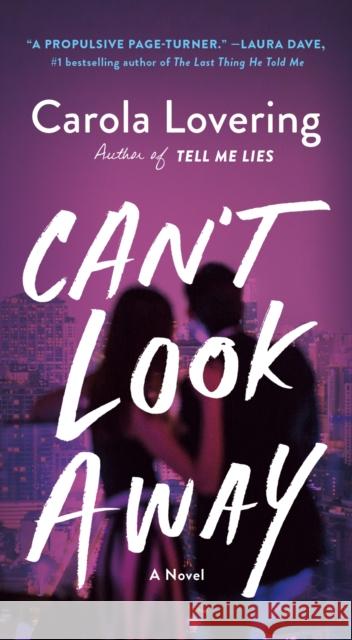 Can't Look Away: A Novel Carola Lovering 9781250322258 St. Martin's Publishing Group - książka