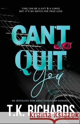 Can't Quit You T. K. Richards 9781959253129 Lnk Publishing - książka