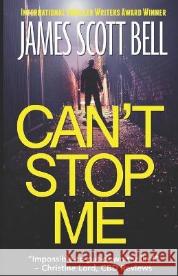 Can't Stop Me James Scott Bell   9780910355599 Compendium Press - książka