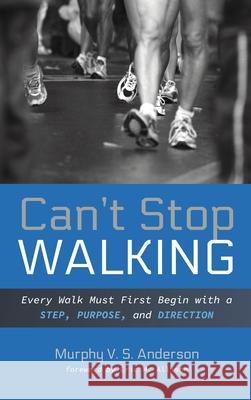 Can't Stop Walking Murphy V. S. Anderson Eric M. Allison 9781725295551 Resource Publications (CA) - książka