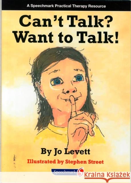 Can't Talk, Want to Talk! Stephen Street 9781909301313 Speechmark Publishing Ltd - książka