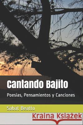 cantando bajito Sabat Beatto 9781480194830 Createspace Independent Publishing Platform - książka