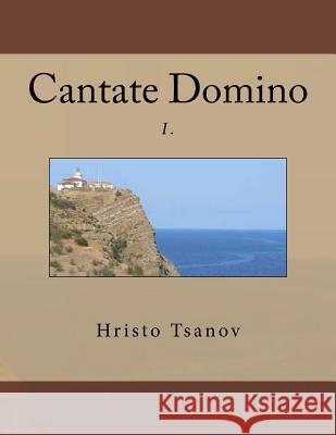 Cantate Domino I. Dr Hristo Spasov Tsanov 9781537364940 Createspace Independent Publishing Platform - książka