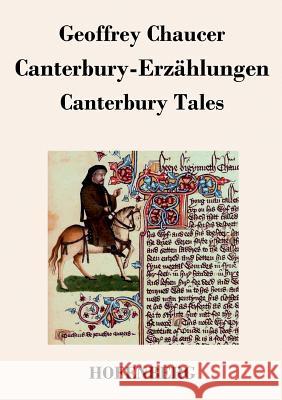 Canterbury-Erzählungen: Canterbury Tales Chaucer, Geoffrey 9783843045711 Hofenberg - książka