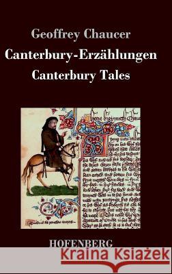 Canterbury-Erzählungen: Canterbury Tales Chaucer, Geoffrey 9783843045728 Hofenberg - książka