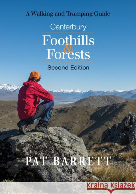 Canterbury Foothills & Forests: A Walking and Tramping Guide Pat Barrett 9781927145579 Canterbury University Press - książka