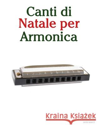 Canti di Natale per Armonica Javier Marc? 9789974935259 Marco Musica - książka