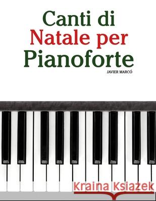 Canti di Natale per Pianoforte Javier Marc? 9789974935280 Marco Musica - książka