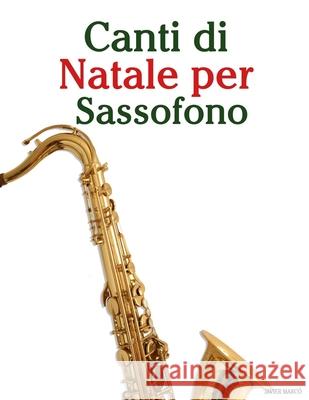 Canti di Natale per Sassofono Javier Marc? 9789974935303 Marco Musica - książka