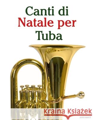 Canti di Natale per Tuba Javier Marc? 9789974935334 Marco Musica - książka