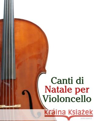 Canti di Natale per Violoncello Javier Marc? 9789974935181 Marco Musica - książka