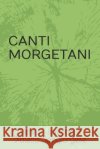 Canti Morgetani: Versi in Italiano e Dialetto Sangiorgese Mons Micalef, Sua Ecc Za Salvatore 9798278459033 Independently Published