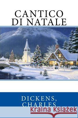 Cantico di Natale Sir Angels 9781544707365 Createspace Independent Publishing Platform - książka