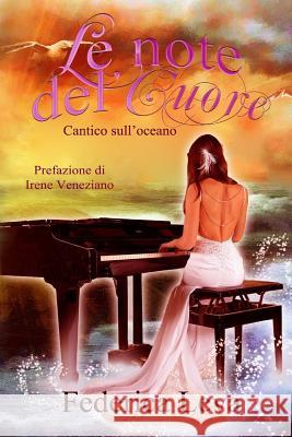 Cantico sull'oceano: Le note del cuore Leva, Federica 9781530359295 Createspace Independent Publishing Platform - książka