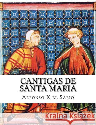 Cantigas de Santa Maria Alfonso X 9781548433802 Createspace Independent Publishing Platform - książka