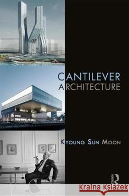 Cantilever Architecture Kyoung Sun Moon 9781138674219 Routledge - książka