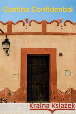 Cantina Confidential Rafaela G. Castro 9781533593627 Createspace Independent Publishing Platform - książka