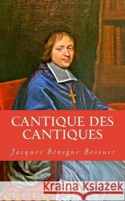 Cantique des Cantiques Bossuet, Jacques-Benigne 9781492710233 Createspace - książka