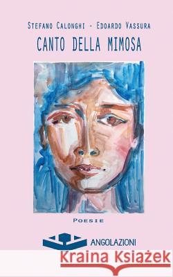 Canto della mimosa Edoardo Vassura, Stefano Calonghi 9788898993185 98993 - książka