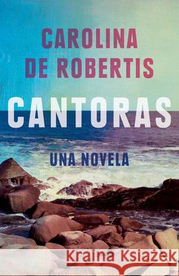 Cantoras (Spanish Edition) De Robertis, Carolina 9780593082454 Vintage Espanol - książka