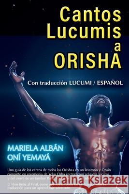 Cantos Lucumis a Orisha Mariela Albán Oní Yemayá 9798778903142 Independently Published - książka