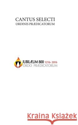 Cantus Selecti O.P. Ordo Praedicatorum 9781365763397 Lulu.com - książka
