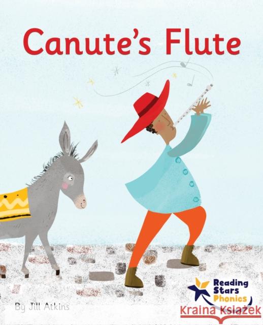 Canute's Flute: Phase 5 Jill Atkins 9781800474116 Ransom Publishing - książka