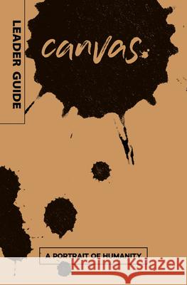 Canvas: A Portrait of Humanity Leader Guide  9781501859489 Abingdon Press - książka