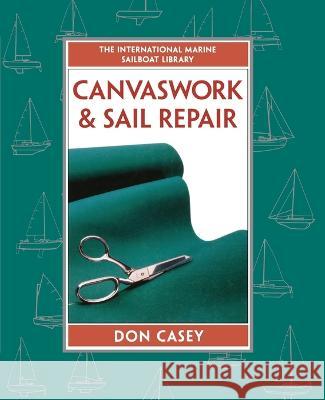 Canvaswork and Sail Repair (Pb) Don Casey 9781265933142 McGraw-Hill Education - książka