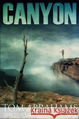 Canyon: A Post Apocalyptic/Dystopian Adventure Tom Abrahams 9781533396662 Createspace Independent Publishing Platform - książka