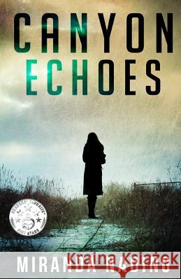 Canyon Echoes Miranda Nading 9781977597328 Createspace Independent Publishing Platform - książka