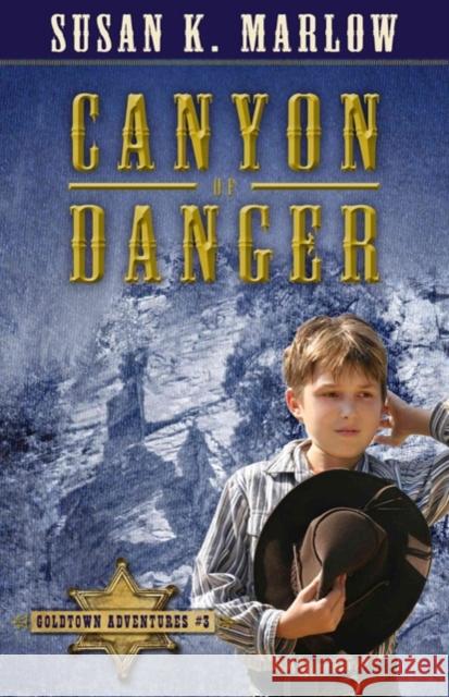 Canyon of Danger Susan K. Marlow 9780825442964 Kregel Publications - książka