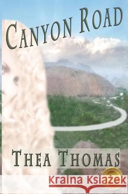 Canyon Road Thea Thomas 9781947151406 Emerson & Tilman, Publishers - książka