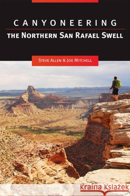 Canyoneering: The Northern San Rafael Swell Allen, Steve 9781607812388 University of Utah Press - książka