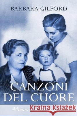 Canzoni del Cuore: Memorie dell'Olocausto Barbara Gilford 9789493056701 Amsterdam Publishers - książka