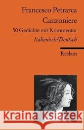 Canzoniere, Italienisch-Deutsch : 50 Gedichte mit Kommentar Petrarca, Francesco Brockmeier, Peter  9783150183786 Reclam, Ditzingen - książka