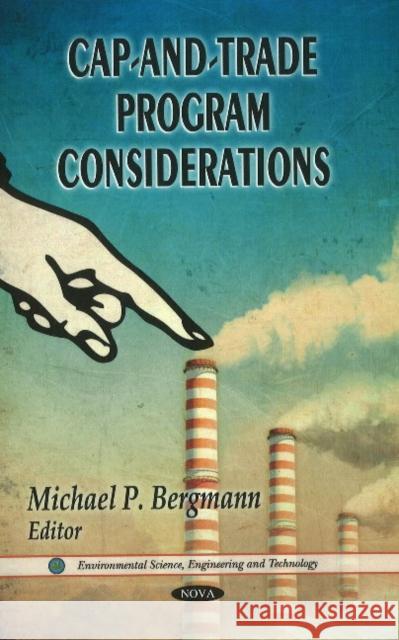 Cap-&-Trade Program Considerations Michael P Bergmann 9781612095899 Nova Science Publishers Inc - książka