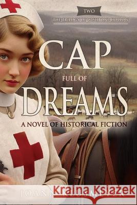 Cap Full of Dreams: A Novel of Historical Fiction Joann Klusmeyer 9781613147481 Innovo Publishing LLC - książka