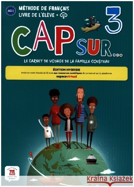 Cap Sur... 3 - Édition hybride Demarteau, Amandine, Piat, Fanny, Tilly, Adelaïde 9783125290044 Klett Sprachen - książka
