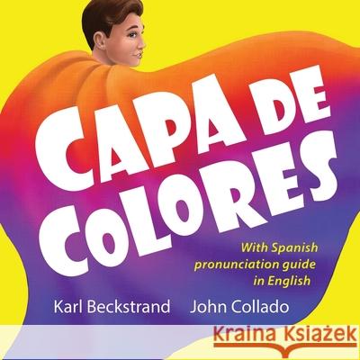 Capa de colores: Spanish with English pronunciation guide Collado, John 9781986734066 Createspace Independent Publishing Platform - książka