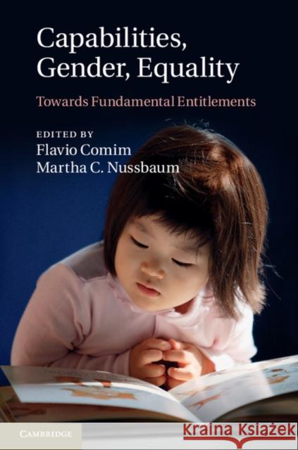 Capabilities, Gender, Equality: Towards Fundamental Entitlements Comim, Flavio 9781107015692  - książka