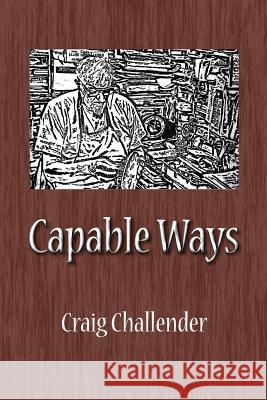 Capable Ways Craig Challender 9781542490566 Createspace Independent Publishing Platform - książka