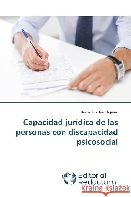 Capacidad jurídica de las personas con discapacidad psicosocial Ruiz Aguirre, Héctor Iván 9786202485029 Editorial Redactum - książka
