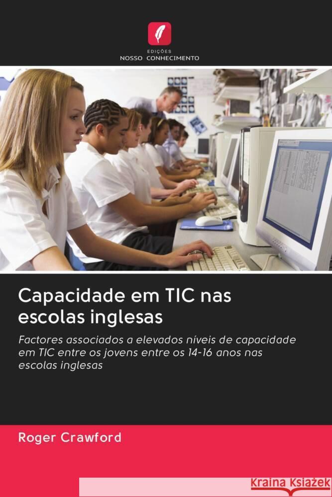 Capacidade em TIC nas escolas inglesas Crawford, Roger 9786202977746 Edicoes Nosso Conhecimento - książka