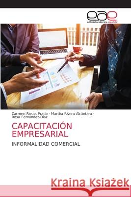 Capacitación Empresarial Rosas-Prado, Carmen 9786203876680 Editorial Academica Espanola - książka