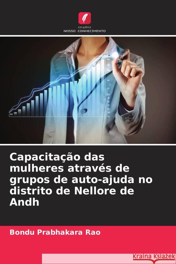 Capacitação das mulheres através de grupos de auto-ajuda no distrito de Nellore de Andh Rao, Bondu Prabhakara 9786205542200 Edições Nosso Conhecimento - książka
