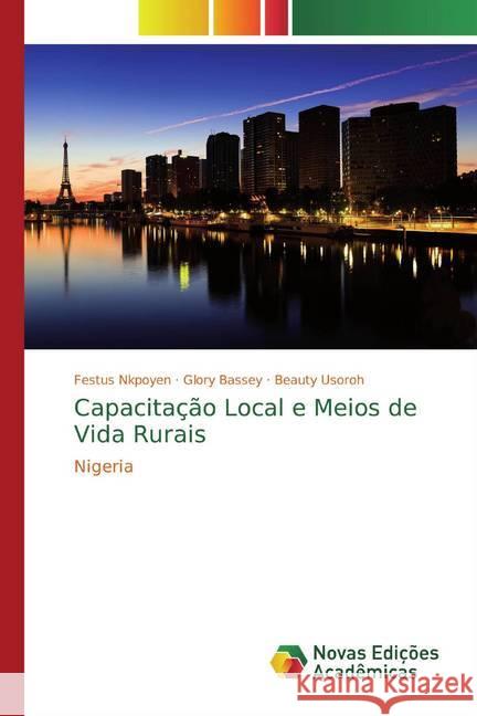 Capacitação Local e Meios de Vida Rurais : Nigeria Nkpoyen, Festus; Bassey, Glory; Usoroh, Beauty 9786200576293 Novas Edicioes Academicas - książka