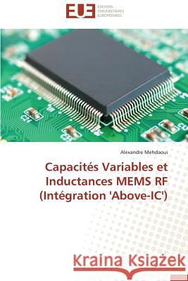 Capacités Variables Et Inductances Mems RF (Intégration 'above-IC') Mehdaoui-A 9783841741295 Editions Universitaires Europeennes - książka