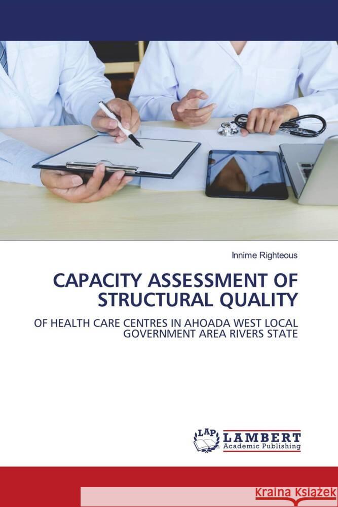 CAPACITY ASSESSMENT OF STRUCTURAL QUALITY Righteous, Innime 9786204197203 LAP Lambert Academic Publishing - książka